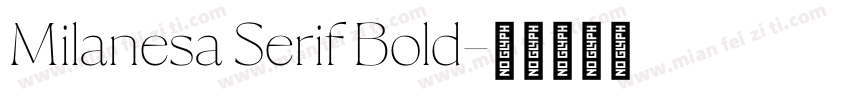 Milanesa Serif Bold字体转换